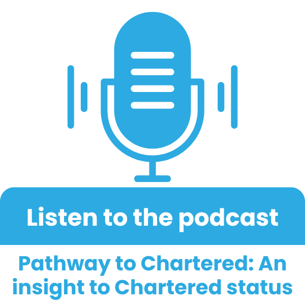 Pathway to Chartered An insight to Chartered status Podcast